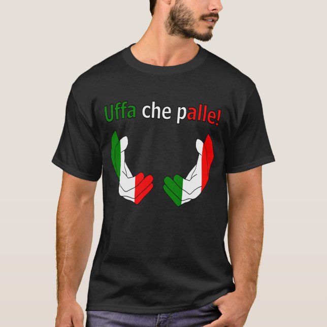 Uffa che palle! T-Shirt (Vorderseite)