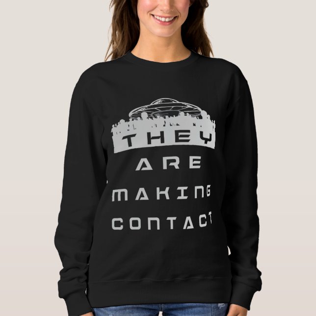 Ufo Glauvers Alien Kontakt Extraterrestrische Auße Sweatshirt (Vorderseite)