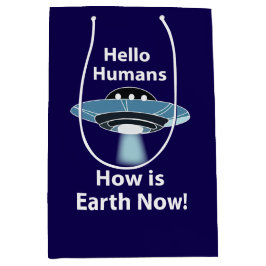 UFO Hallo Menschen Wie ist die Erde jetzt UFO Mittlere Geschenktüte