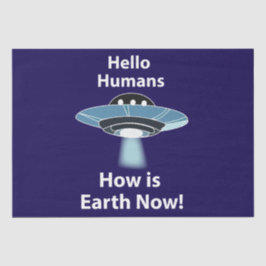 UFO Hallo Menschen Wie ist die Erde jetzt UFO Seidenpapier