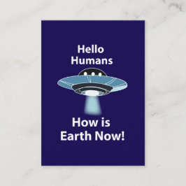 UFO Hallo Menschen Wie ist die Erde jetzt UFO Visitenkarte