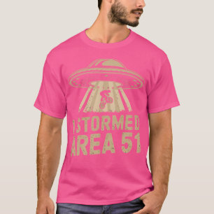Ufo - I Stormed Area 51 T-Shirt