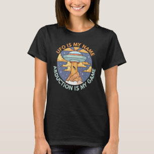 Ufo ist mein Name Entführung ist mein Spiel Alien T-Shirt