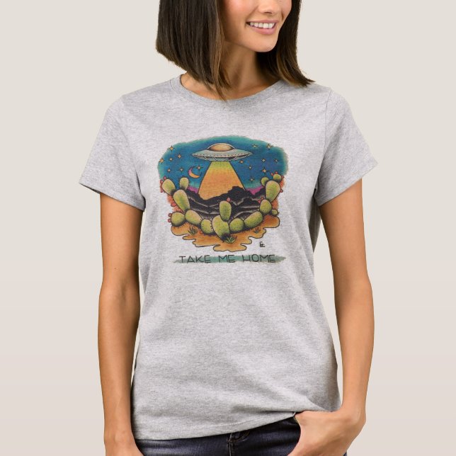 UFO - Nehmen Sie mir Zuhause T-Shirt (Vorderseite)
