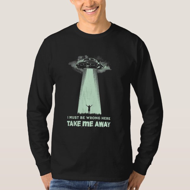 Ufo Take Me Away Alien T-Shirt (Vorderseite)
