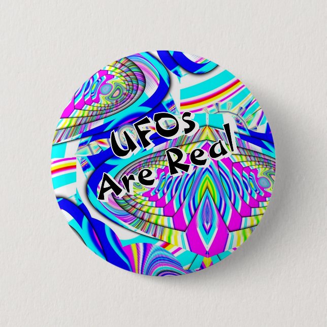 UFOs Are Real ( you may change the words ) Button (Vorderseite)