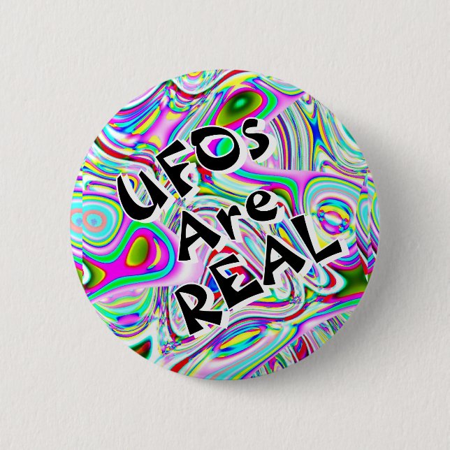 UFOs Are REAL (you may change the words) Button (Vorderseite)