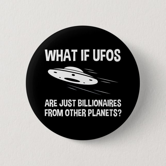 UFOs sind nur Billionen von anderen Planeten Button (Vorderseite)