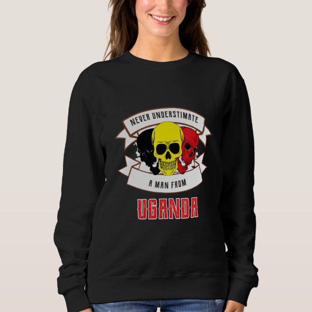 Uganda Unterschätze nie Sweatshirt (Vorderseite)
