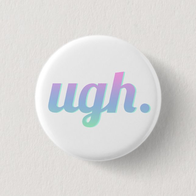 Ugh Button (Vorderseite)