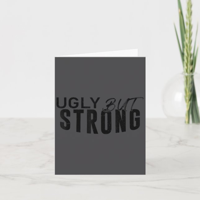 Ugly But Strong - Funny Gym Workout Motivation  Karte (Vorderseite)