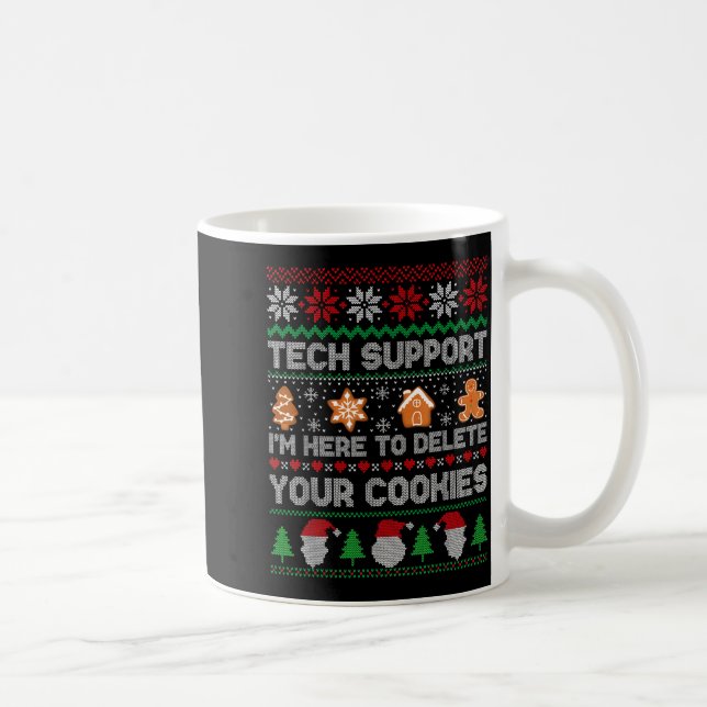 Ugly Christmas Funny Tech Suprt Here To Delete Coo Kaffeetasse (Rechts)