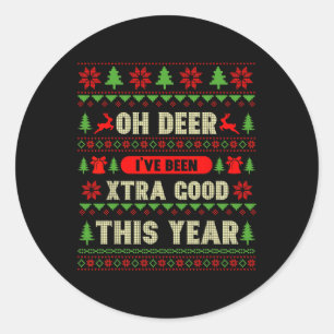 Ugly Christmas Oh Deer, ich war super gut Runder Aufkleber