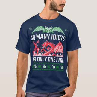 Ugly Christmas so viele Idioten Dragon T-Shirt