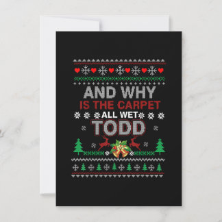 Ugly Christmas Sweater Why is the Carpet Wet Todd Einladung