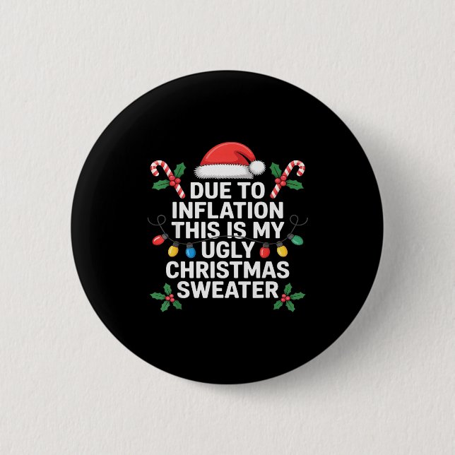 Ugly Christmas Sweaters Funny Due To Inflation  Button (Vorderseite)