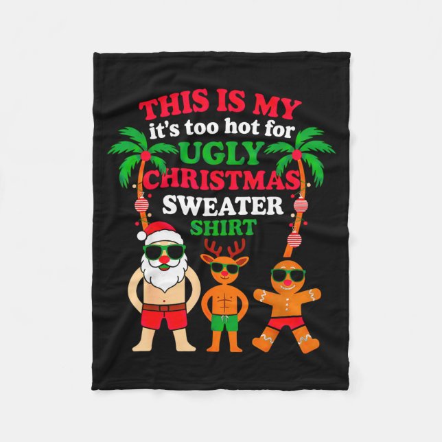 Ugly Christmas Too Hot Christmas  Fleecedecke (Vorderseite)
