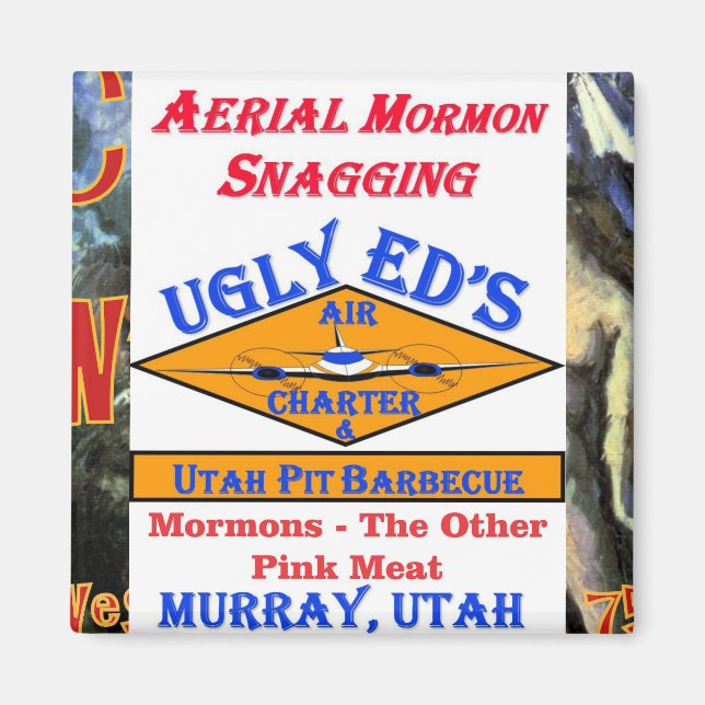 Ugly Ed's Aerial Mormon Snagging Utah Magnet (Vorne)