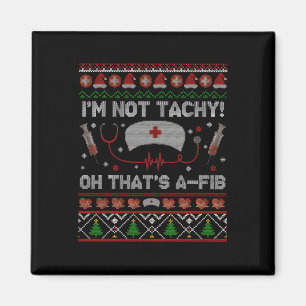 Ugly Im not tachy Weihnachten Weihnachten Weihnach Magnet
