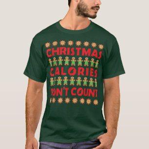 Ugly Weihnachtskalorien zählen nicht Gingerbread B T-Shirt