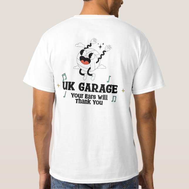 UK Garage Your Ears will Merci T-shirt (Dos)