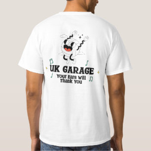 UK Garage Your Oars wird Ihnen danken T - Shirt