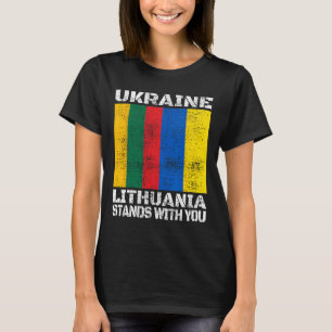 Ukraine Litauen steht mit dir Litauische Unterstüt T-Shirt