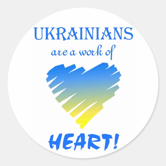 Ukrainer sind ein Werk des Herzens! Runder Aufkleber (Vorderseite)