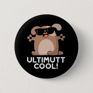 Ulti-mutt Cool Funny Dog Pun Dark BG Button