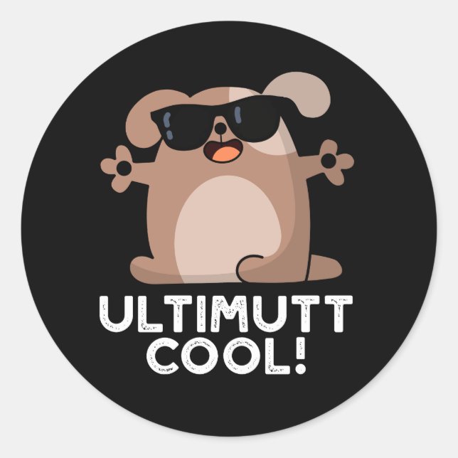 Ulti-mutt Cool Funny Dog Pun Dark BG Runder Aufkleber (Vorderseite)