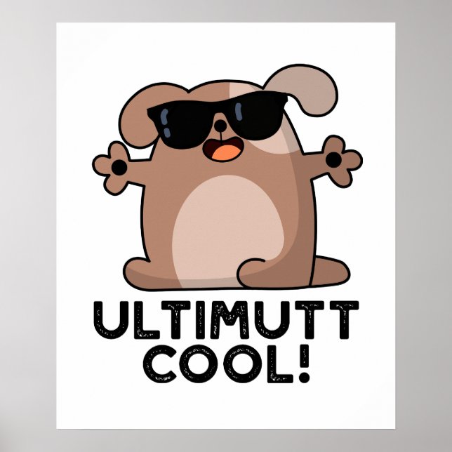 Ulti-mutt Cool Funny Dog Pun Poster (Vorne)