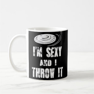 Ultimate Frisbee Sprichwort ich bin und ich wirf e Kaffeetasse