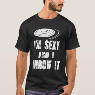 Ultimate Frisbee Sprichwort ich bin und ich wirf e T-Shirt