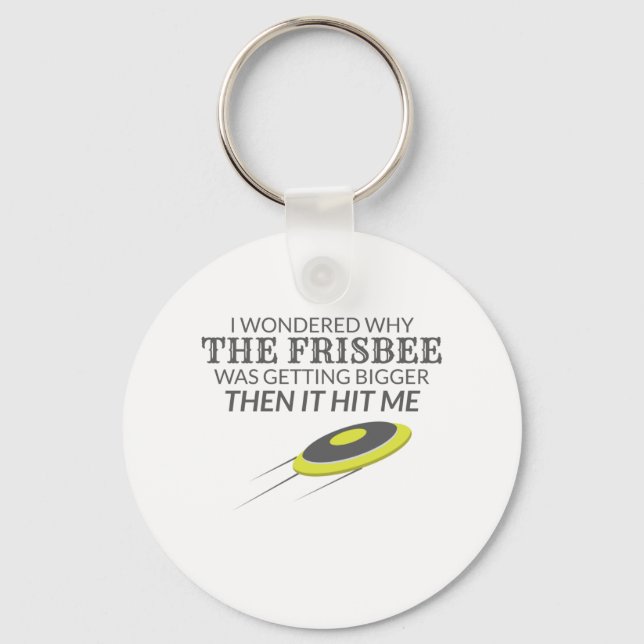 Ultimate Frisbee Warum der Frisbee größer wird Schlüsselanhänger (Vorderseite)