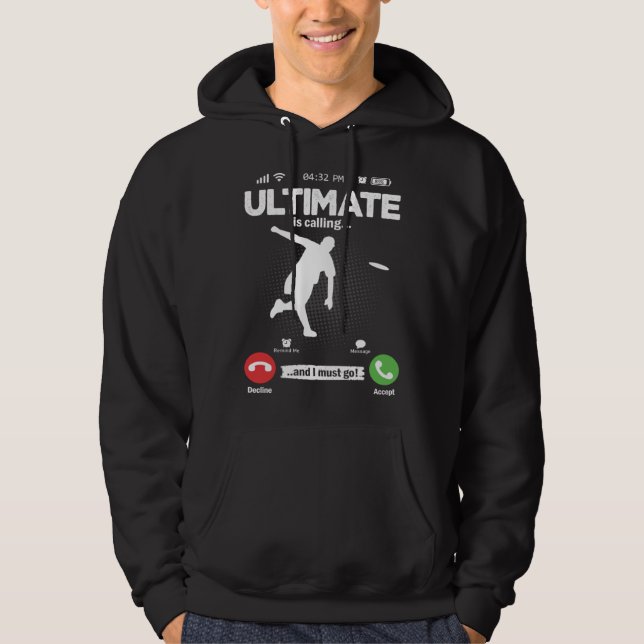 Ultimate Is Calling I Must Go Disc Golf Hobby Ulti Hoodie (Vorderseite)