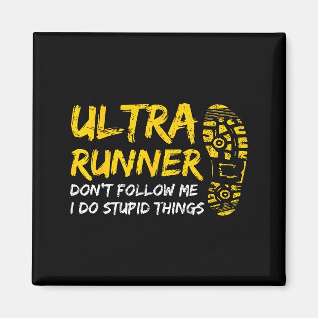 Ultra Runner Dont Follow Me I Do Stud Things Runni Magnet (Vorne)
