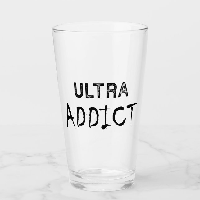 Ultra-Süchtiger Glas (Vorderseite)