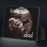 UltraschallFoto Liebe Sie Vater Fotoplatte<br><div class="desc">Einfach. Liebe,  Vater. Ultraschall-Foto. Tafel.</div>