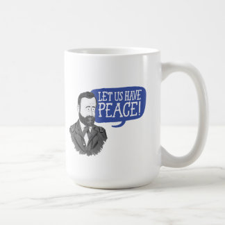 Ulysses S. Grant "Lass uns Frieden!" Tasse