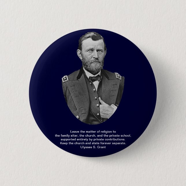 Ulysses S. Grant zitiert auf Kirche und Zustand Button (Vorderseite)