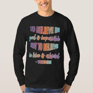 Um an Gott zu glauben, Christlichen Glauben zitier T-Shirt