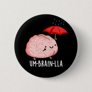 Um-brain-lla Lustige Gehirn-Wortspiele dunkler Hin Button