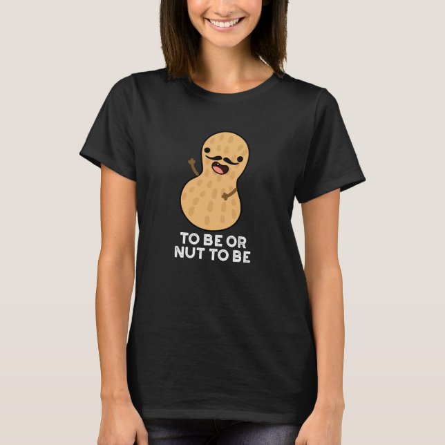 um bzw. sein zu können, um lustig zu sein Erdnuss  T-Shirt (Vorderseite)