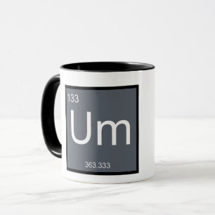 Um, das Element der Verwirrung - Tasse