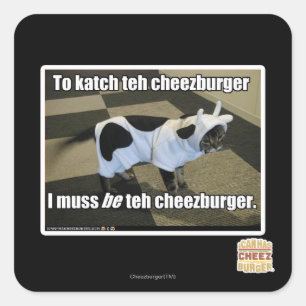 Um den Cheezburger zu kürzen Quadratischer Aufkleber