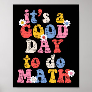 Um den Schultag zu einem guten Tag für Mathe Lehre Poster