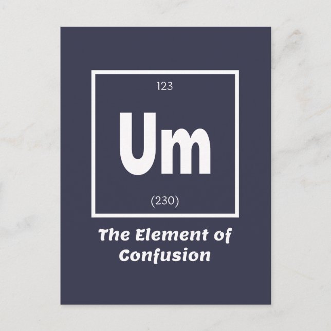 Um Element Verwirrung Chemestry Funny Postkarte (Vorderseite)