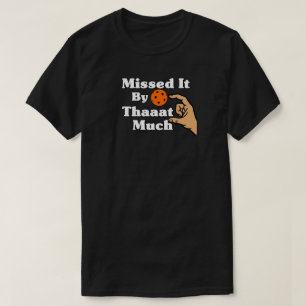 Um Haaresbreite verpasst Orange Pickleball Lustig T-Shirt
