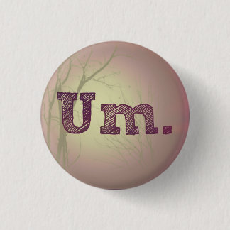 Um Knopf Button