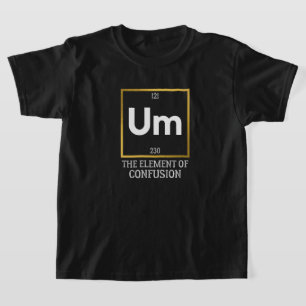 Um L'élément de la confusion T-shirt